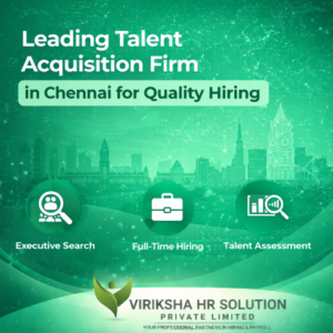 Leading Talent Acquisition Firm in Chennai for Quality Hiring