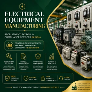 Electrical Equipment Manufacturing Recruitment, Payroll and Compliance Services in India