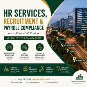 HR Services, Recruitment & Payroll Compliance Across Chennai’s IT Corridor | Velachery to Kelambakkam