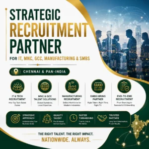Strategic Recruitment Partner for IT, MNC, GCC, Manufacturing & SMBs | Chennai & Pan-India